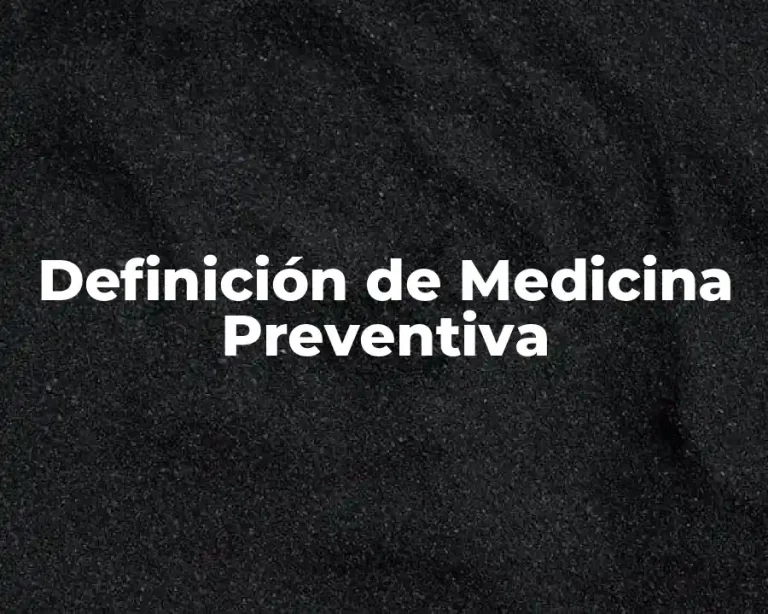 Definición de Medicina Preventiva