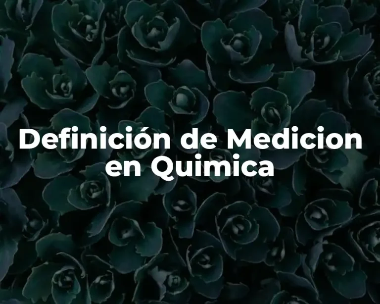 Definición de Medicion en Quimica