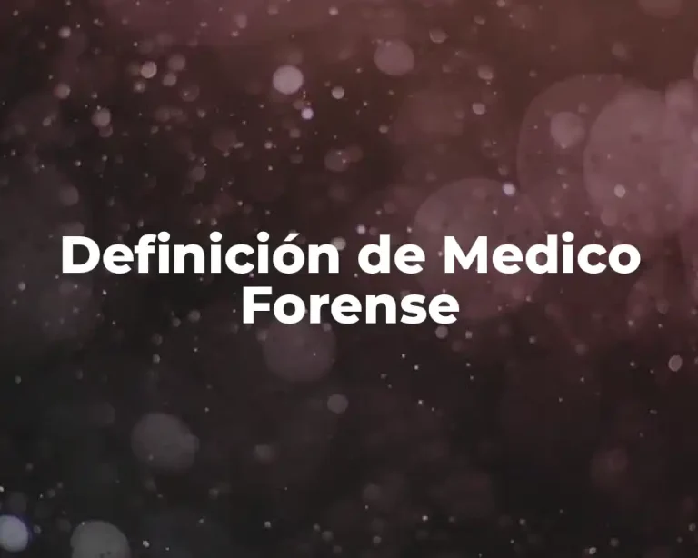 Definición de Medico Forense