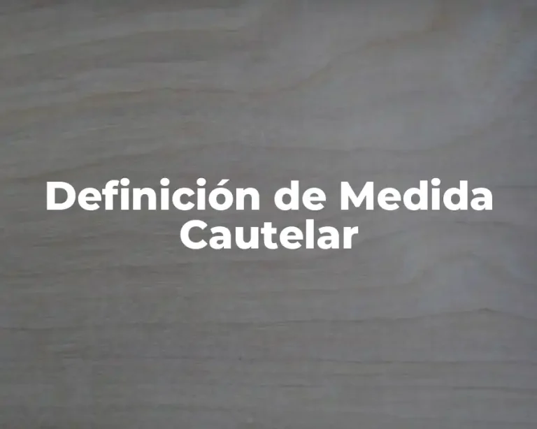 Definición de Medida Cautelar