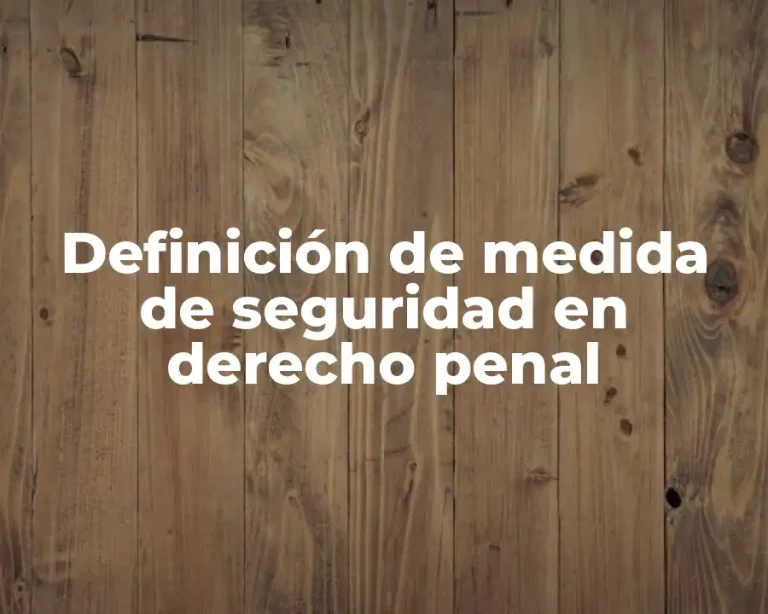 Definición de medida de seguridad en derecho penal