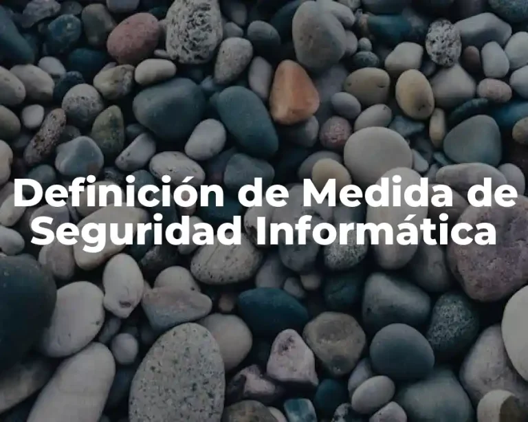 Definición de Medida de Seguridad Informática