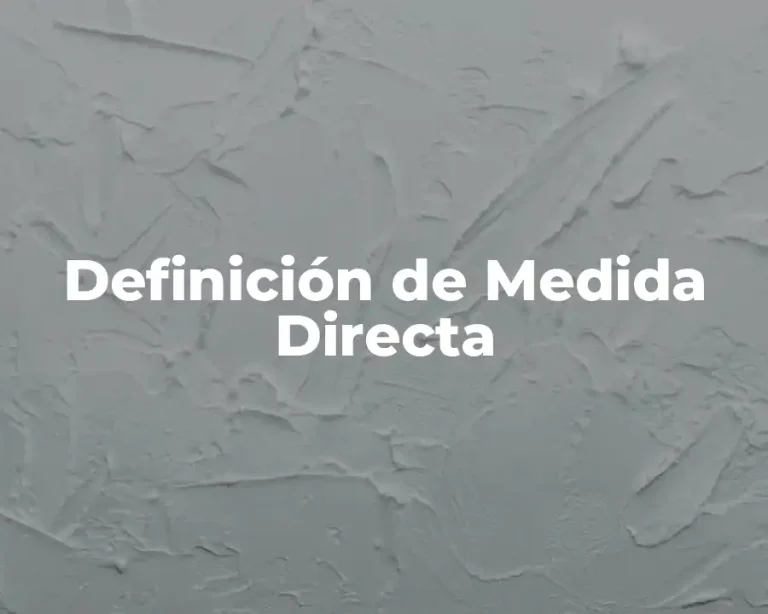 Definición de Medida Directa