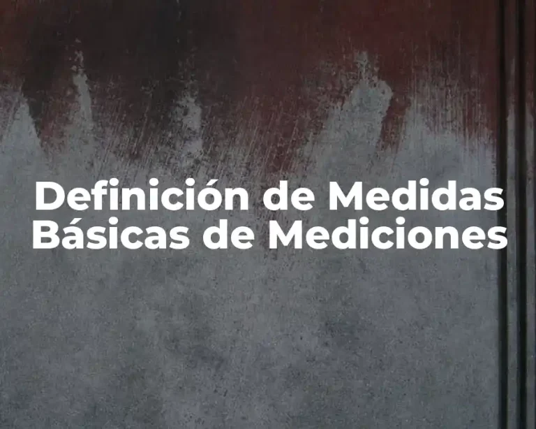 Definición de Medidas Básicas de Mediciones