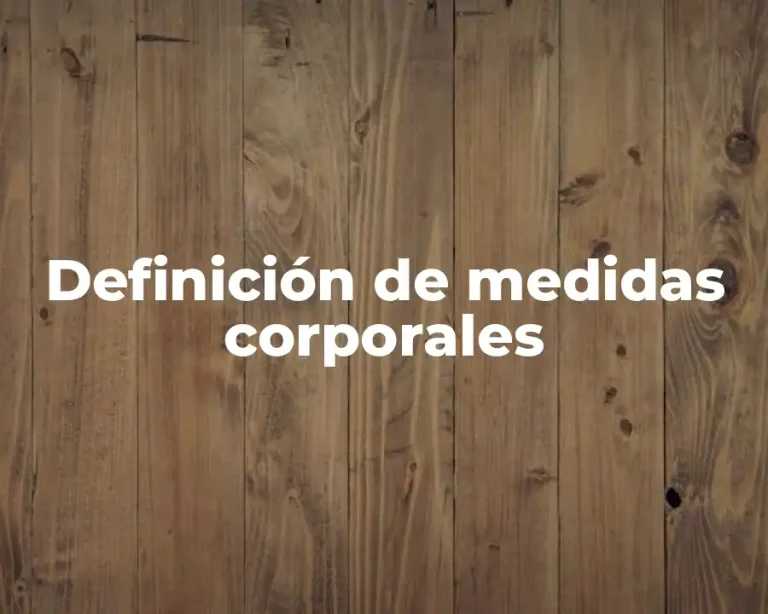 Definición de medidas corporales