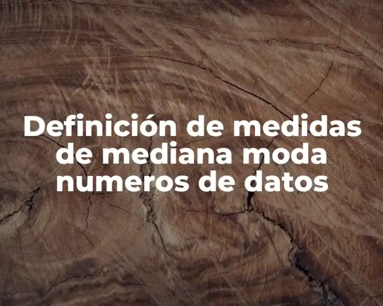 Definición de medidas de mediana moda numeros de datos