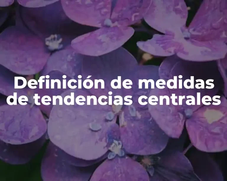Definición de medidas de tendencias centrales