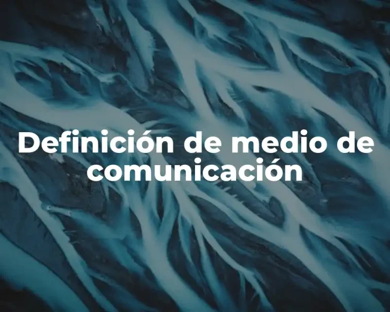 Definición de medio de comunicación