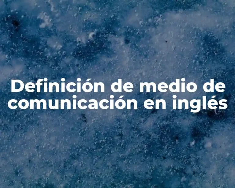 Definición de medio de comunicación en inglés
