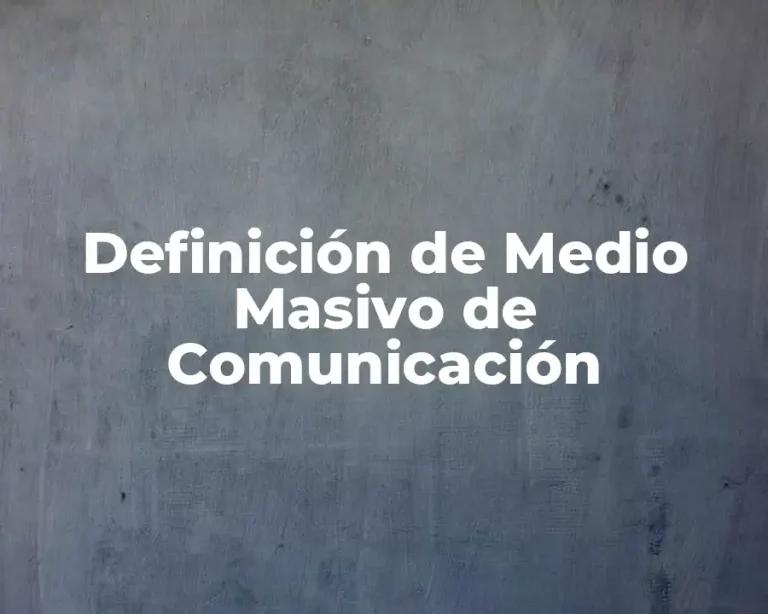 Definición de Medio Masivo de Comunicación