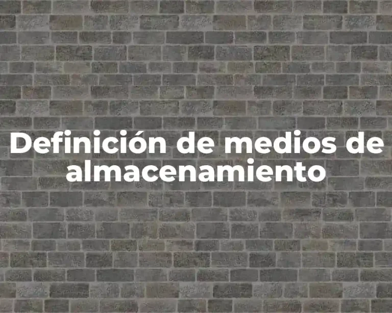 Definición de medios de almacenamiento