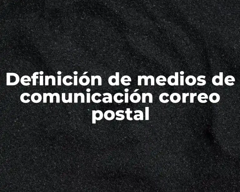 Definición de medios de comunicación correo postal