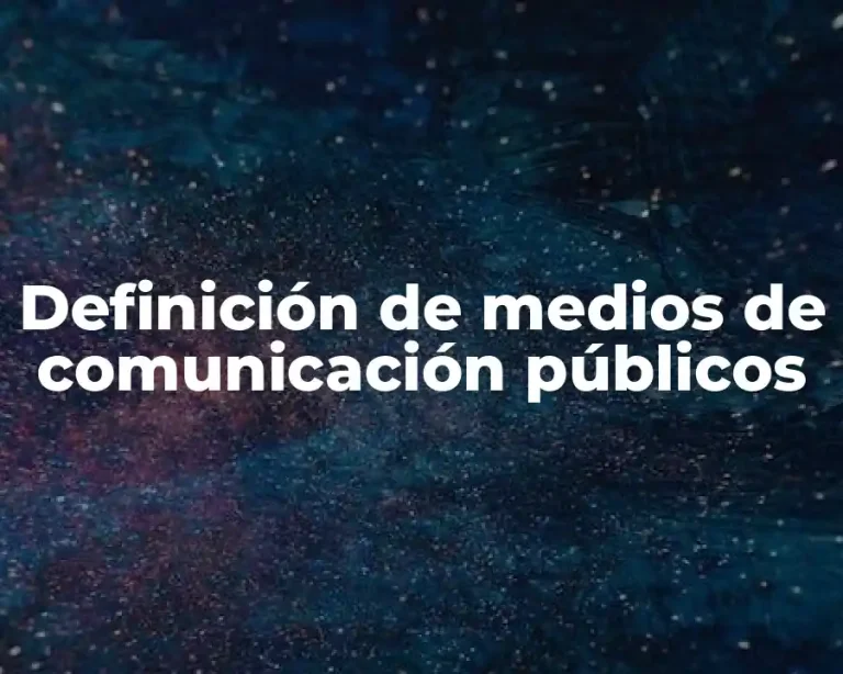 Definición de medios de comunicación públicos