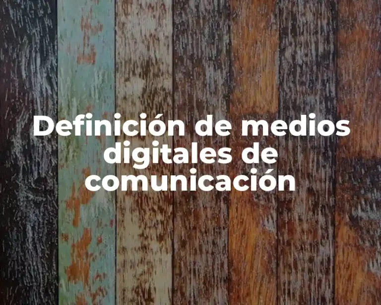 Definición de medios digitales de comunicación