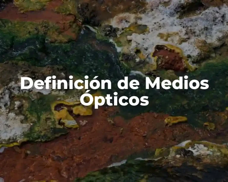 Definición de Medios Ópticos
