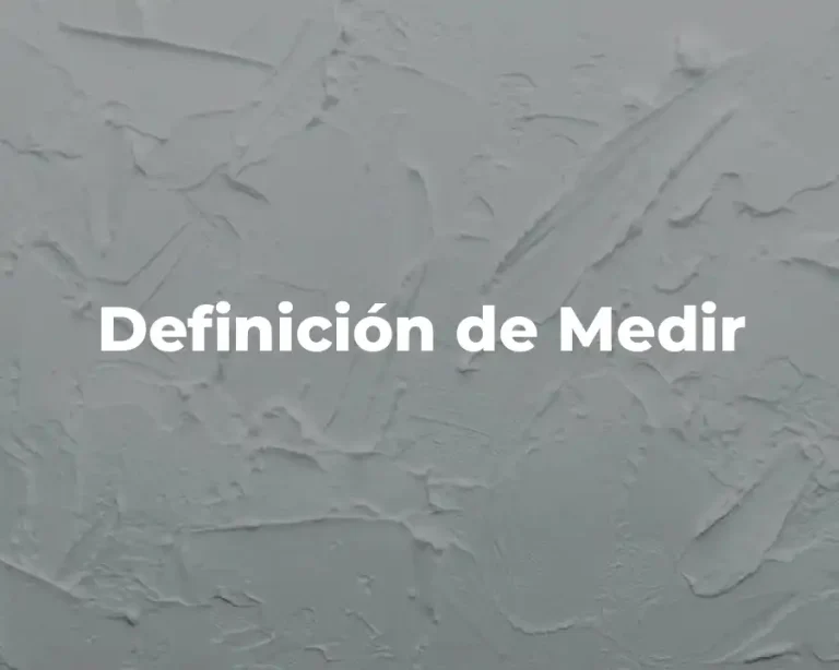 Definición de Medir