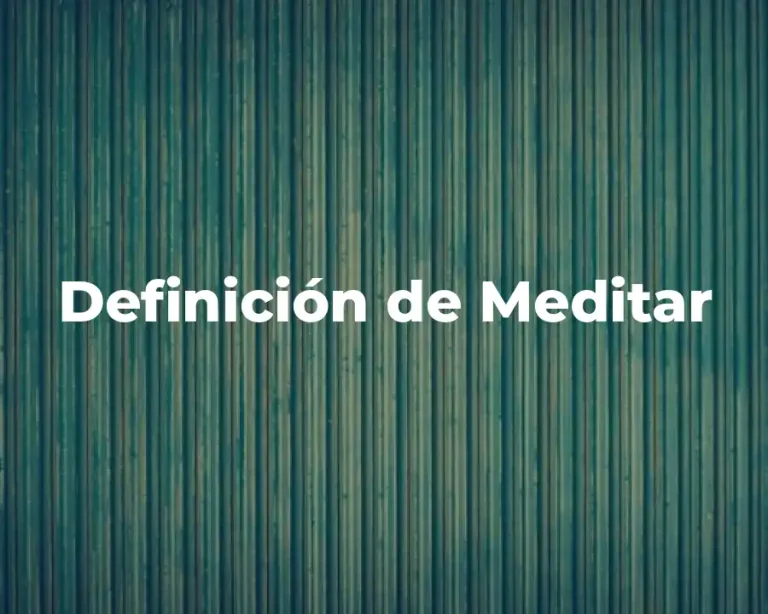 Definición de Meditar