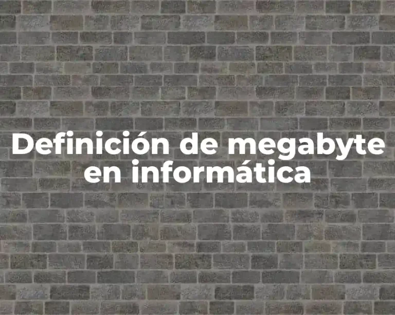Definición de megabyte en informática
