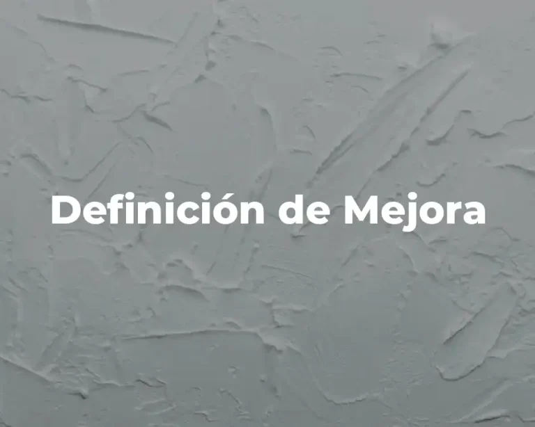 Definición de Mejora