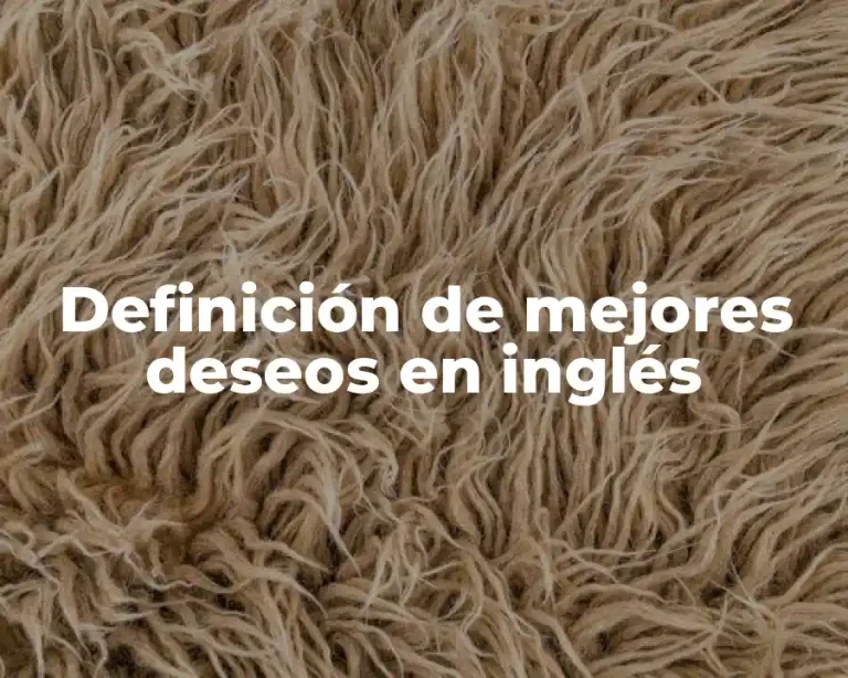 Definición de mejores deseos en inglés