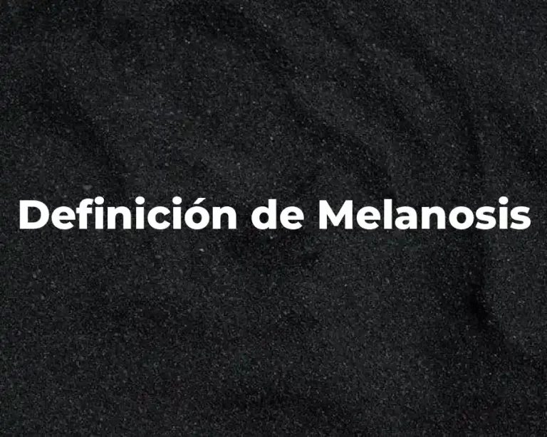 Definición de Melanosis