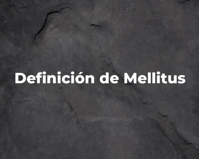 Definición de Mellitus
