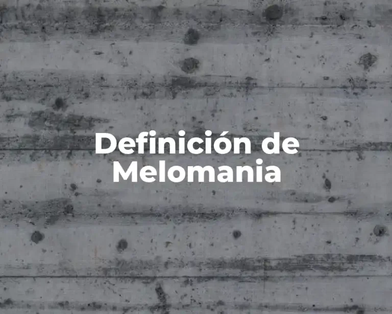 Definición de Melomania