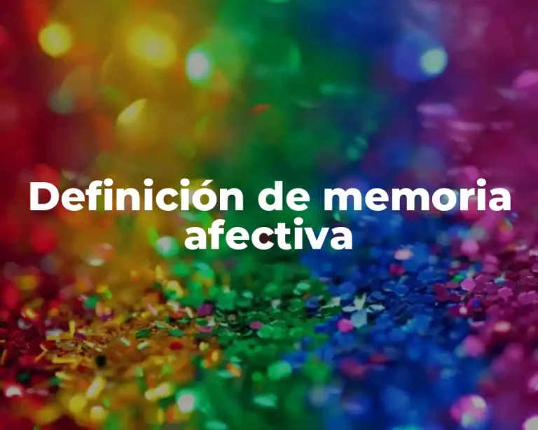 Definición de memoria afectiva