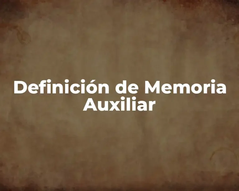 Definición de Memoria Auxiliar
