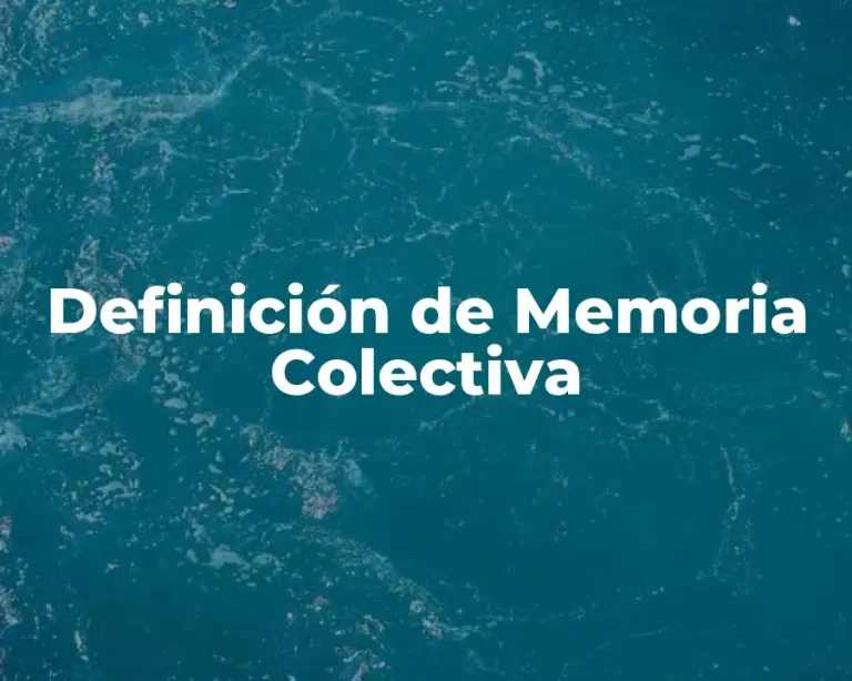 Definición de Memoria Colectiva