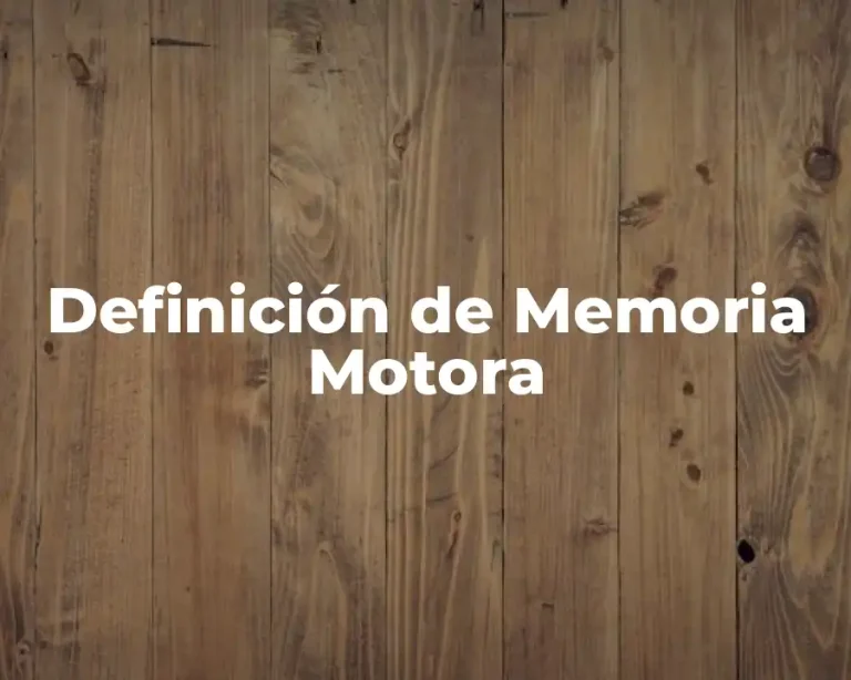 Definición de Memoria Motora