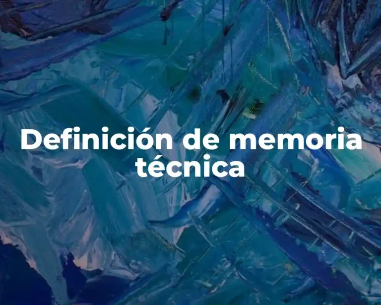 Definición de memoria técnica