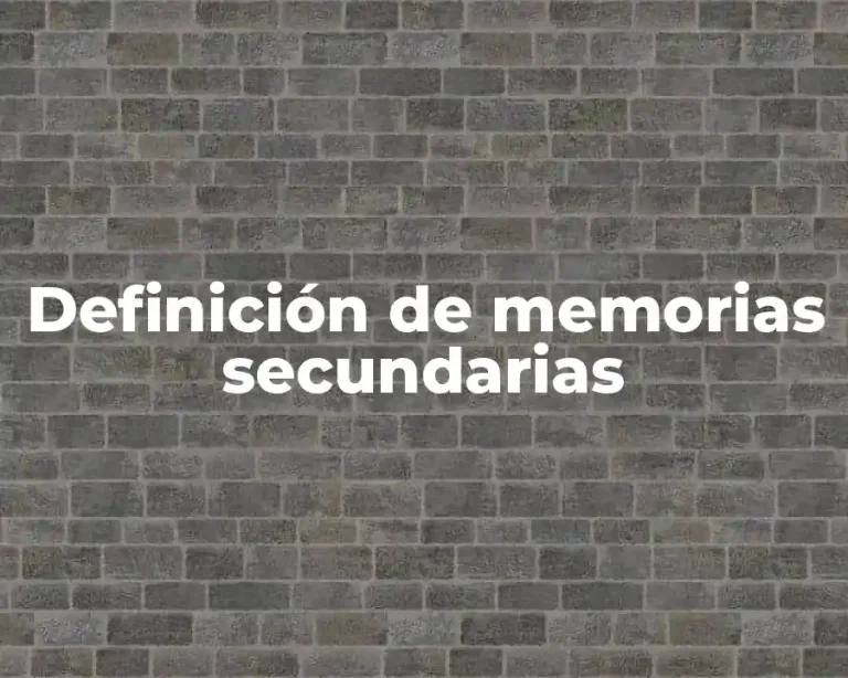 Definición de memorias secundarias