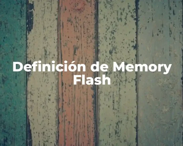 Definición de Memory Flash