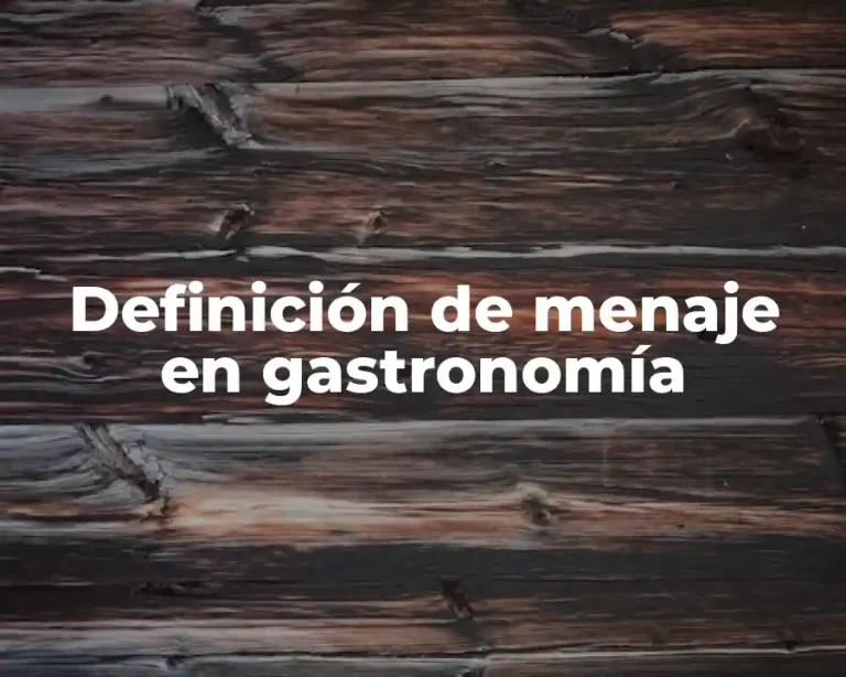 Definición de menaje en gastronomía