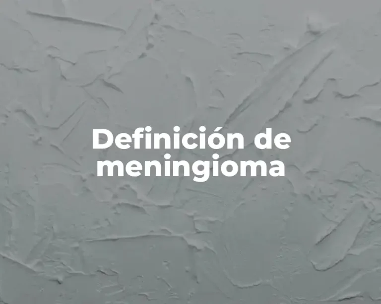 Definición de meningioma