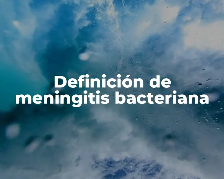 Definición de meningitis bacteriana