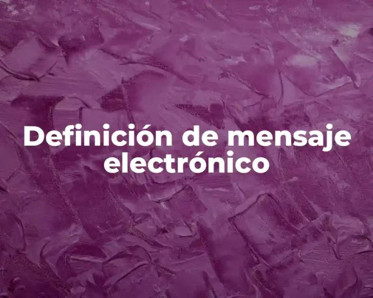 Definición de mensaje electrónico