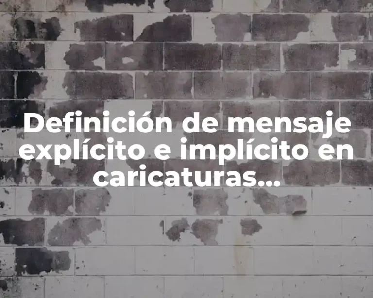 Definición de mensaje explícito e implícito en caricaturas periodísticas