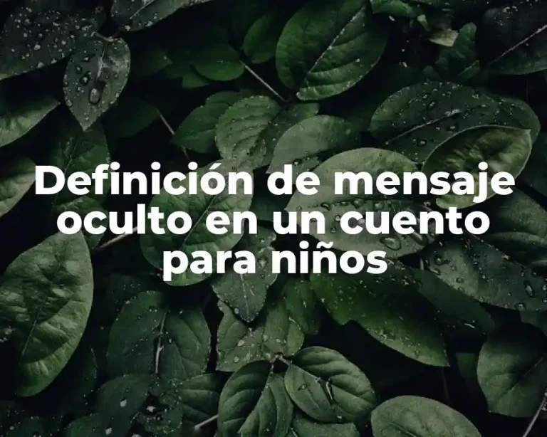Definición de mensaje oculto en un cuento para niños