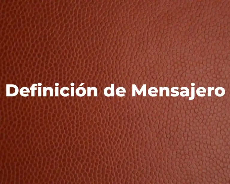 Definición de Mensajero