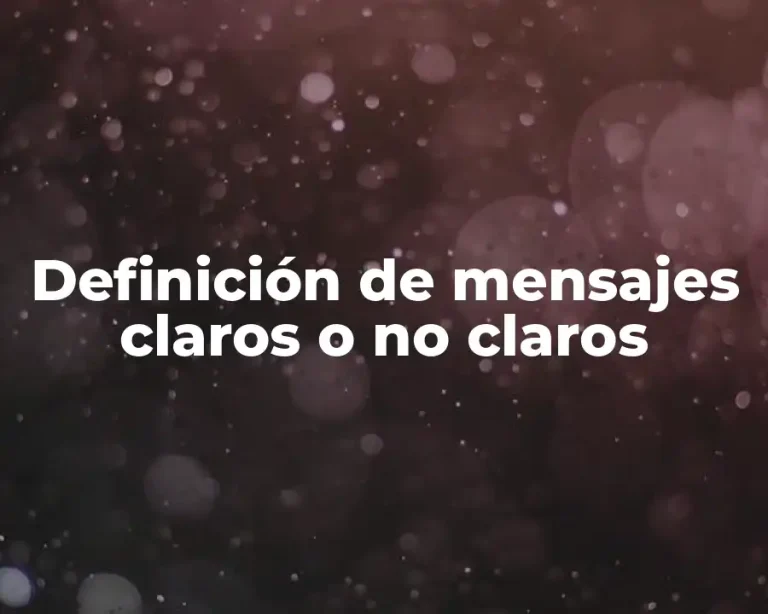 Definición de mensajes claros o no claros