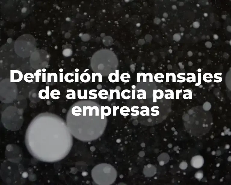 Definición de mensajes de ausencia para empresas
