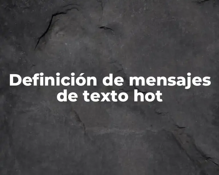 Definición de mensajes de texto hot