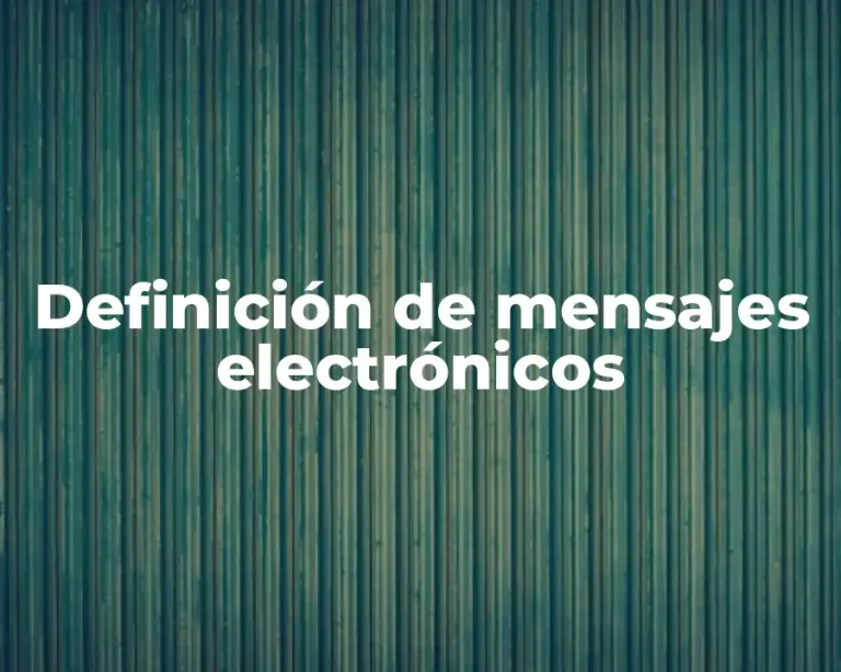 Definición de mensajes electrónicos