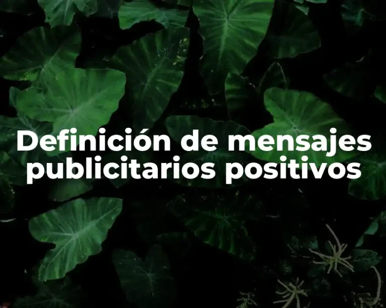 Definición de mensajes publicitarios positivos