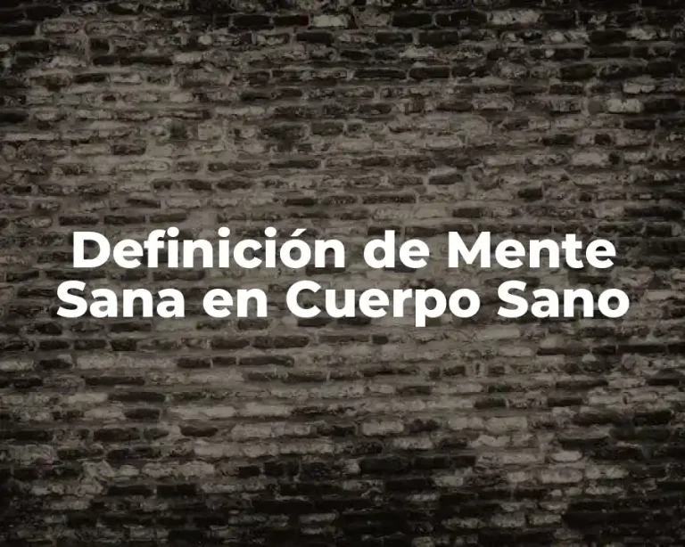 Definición de Mente Sana en Cuerpo Sano