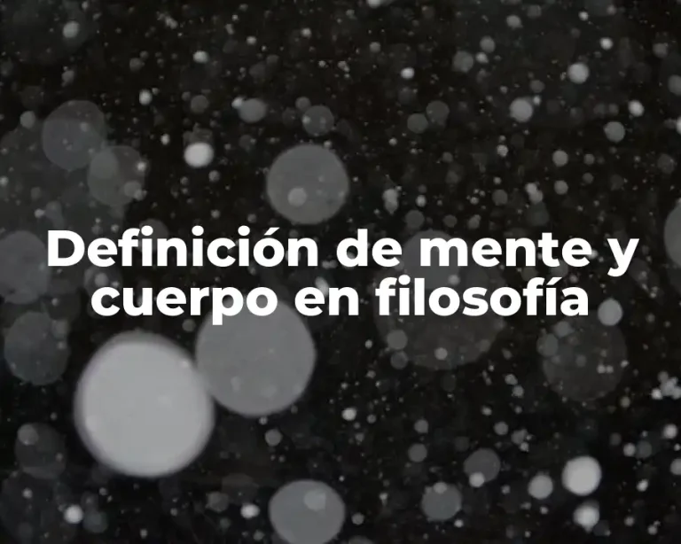 Definición de mente y cuerpo en filosofía