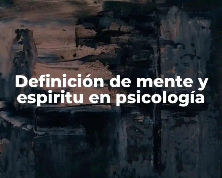 Definición de mente y espiritu en psicología