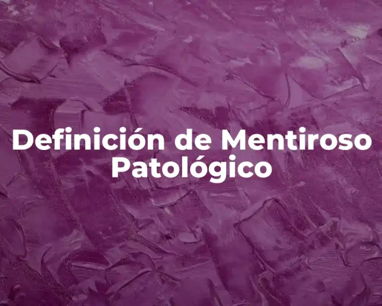Definición de Mentiroso Patológico